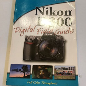 Nikon D300 Digital Field Guide by J. Dennis Thomas